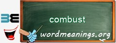 WordMeaning blackboard for combust